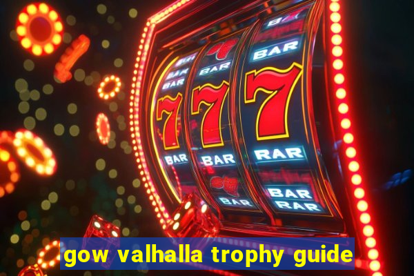 gow valhalla trophy guide